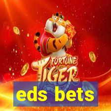 eds bets